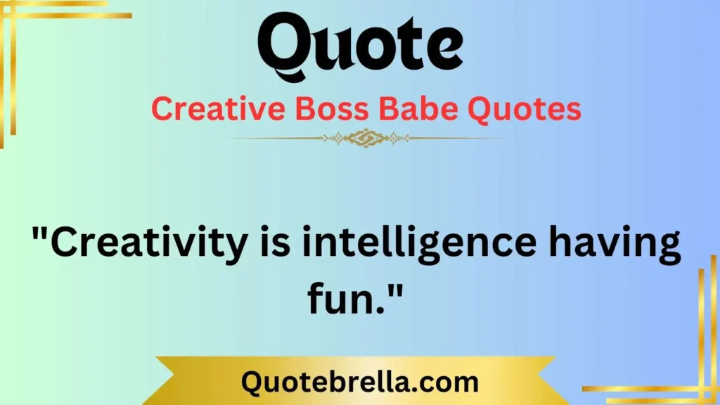 Creative Boss Babe Quotes