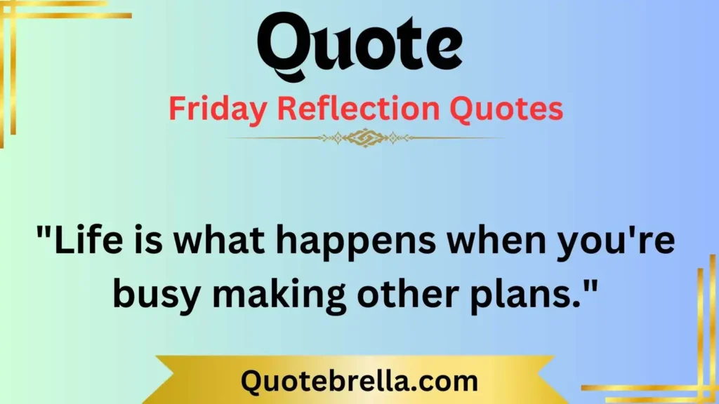 Friday Reflection Quotes