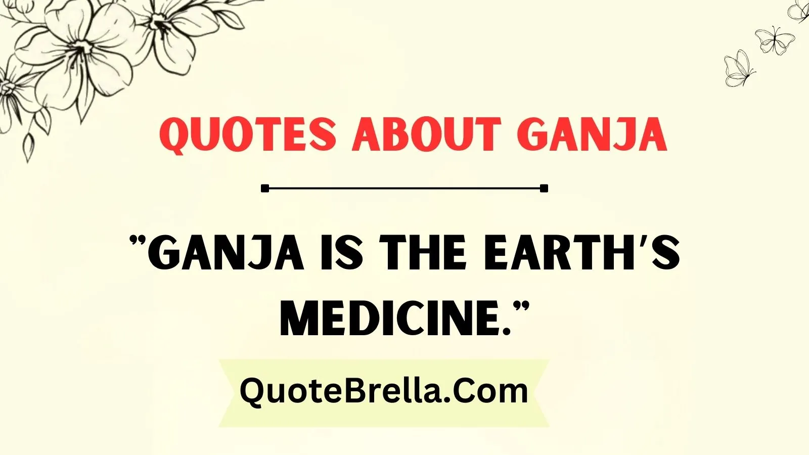 Quotes About Ganja