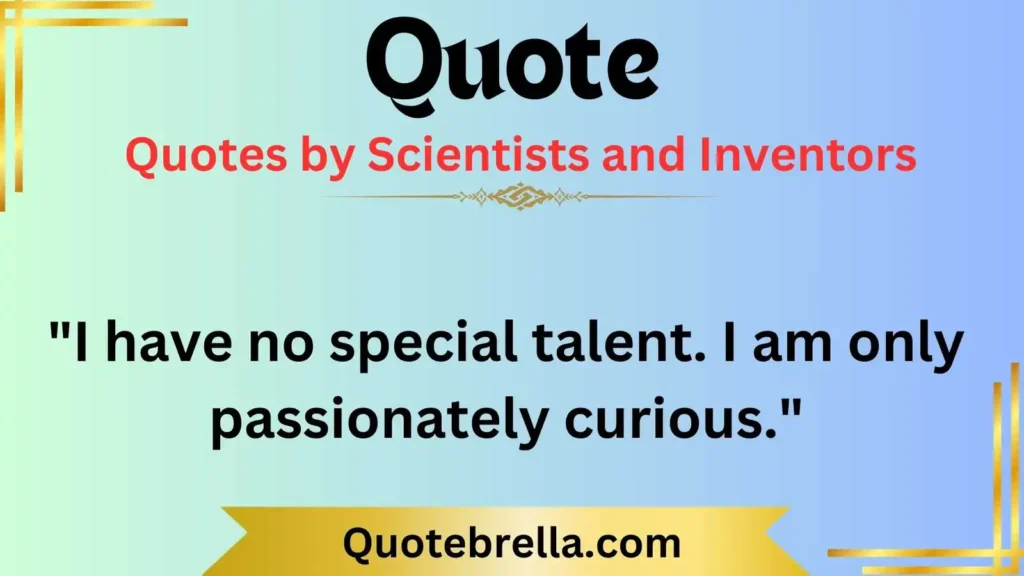 Quotes by Scientists and Inventors