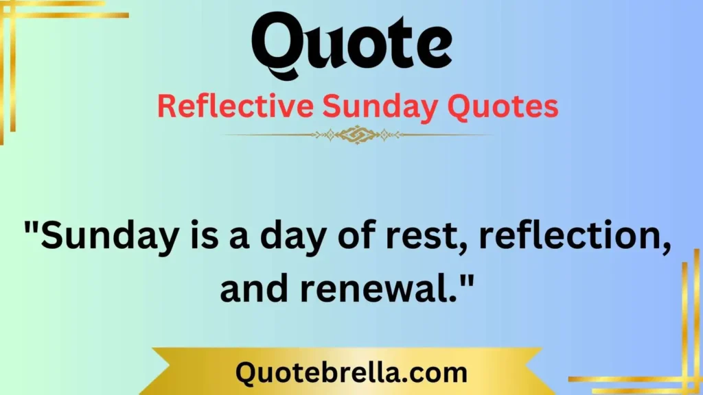 Reflective Sunday Quotes