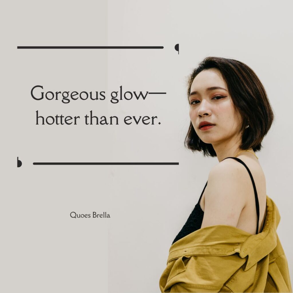 Beautiful Hot Girl Quotes for Stunning Confidence