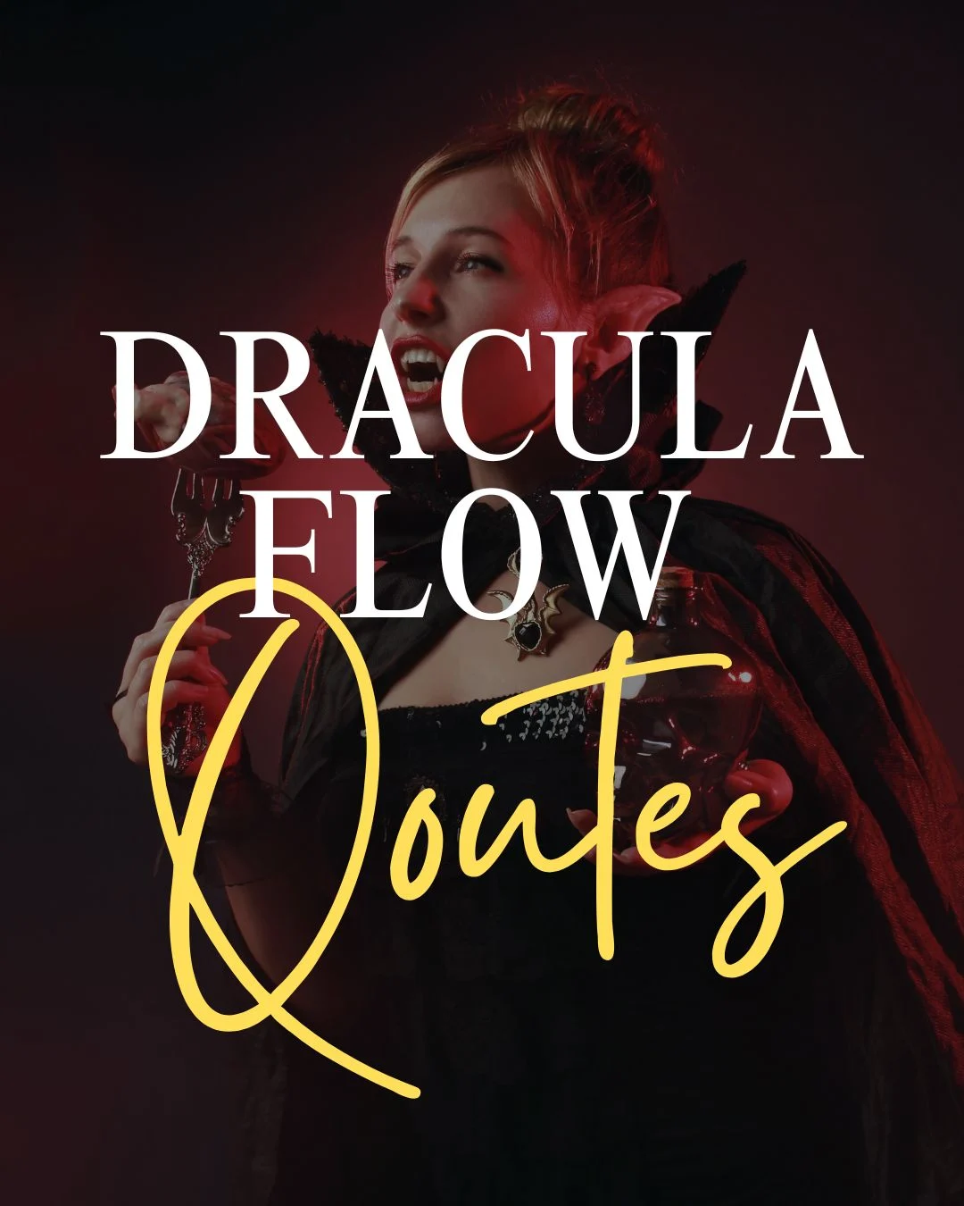 Dracula Flow Quotes