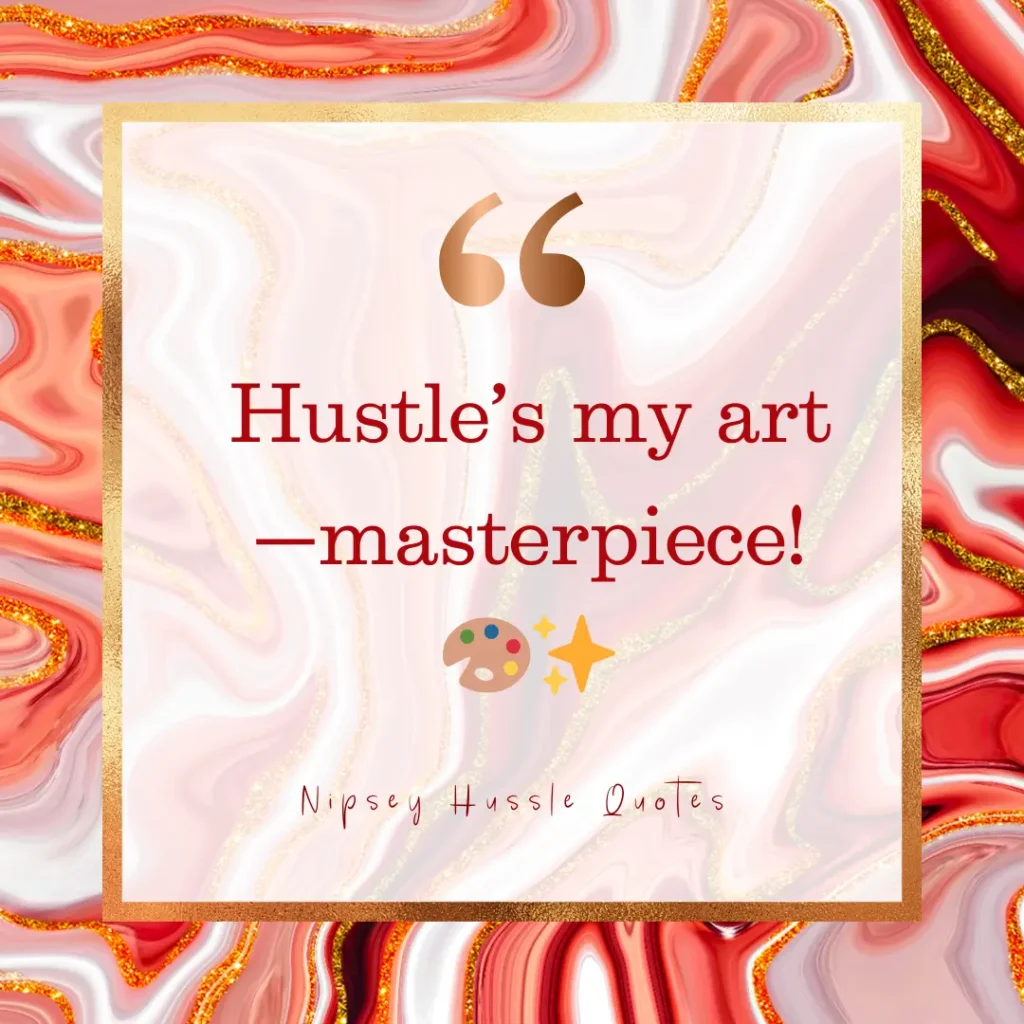  Nipsey Hussle Quotes About Hustle