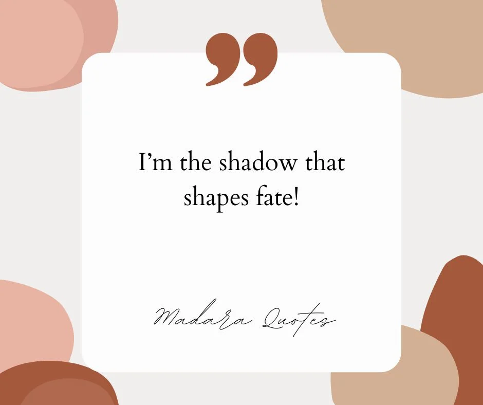 Madara Quotes
