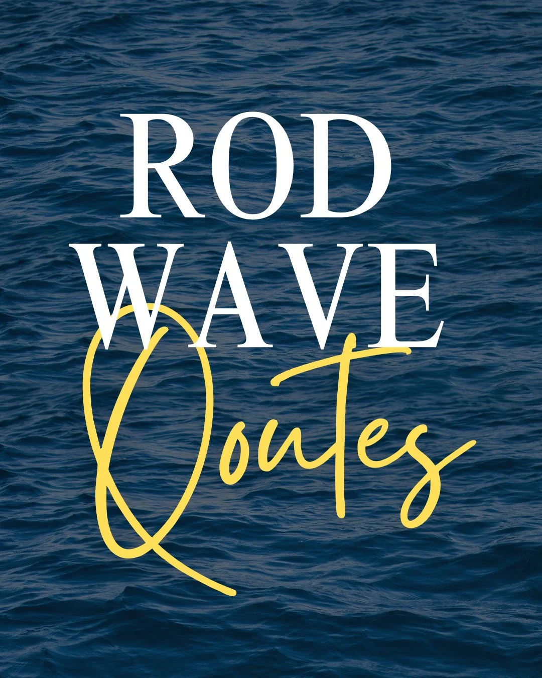 Rod Wave Quotes